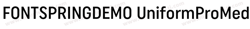 FONTSPRINGDEMO UniformProMedRegular字体转换